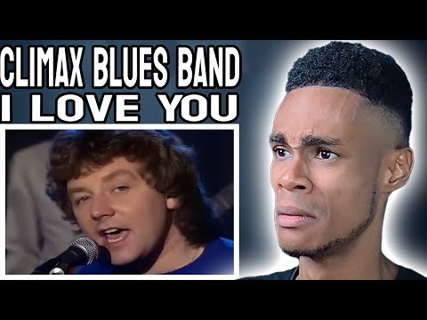 Climax Blues Band - I Love You | FIRST TIME REACTION