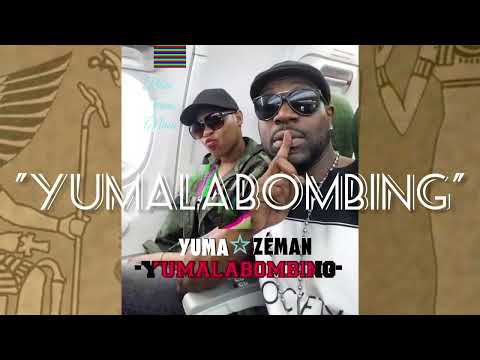 Yuma & Krazé Negrozé - "YUMALABOMBING"