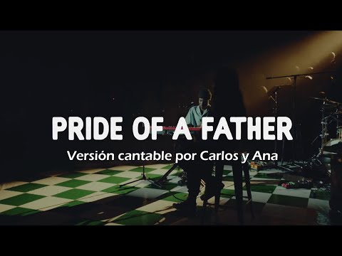 Pride Of A Father (Orgullo de un padre) - Hillsong Young & Free (Letra en español por Carlos y Ana)