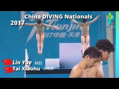 2017 Lin Yue  & Tai Xiaohu China Nationals Mens 10 Meter Double Diving 林跃, 台晓虎