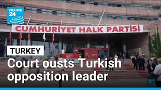 Turkish court ousts opposition CHP leader; thousands protest government crackdown
