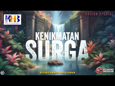 Tabligh Akbar: Kenikmatan Surga - Khalid Basalamah | Pekalongan, Jawa Tengah