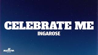 Download lagu IngaRose - Celebrate Me (Lyrics) mp3 Download lagu IngaRose - Celebrate Me (Lyrics) mp3