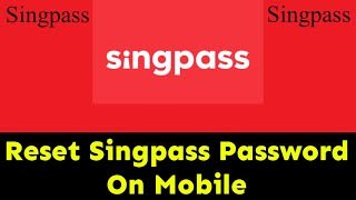 How To Reset Singpass Password | Singpass Password Reset | Singpass App Passcode Reset