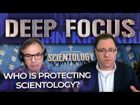 Who is Protecting Scientology? with Jason Polychron | DEEP FOCUS with John Kiriakou