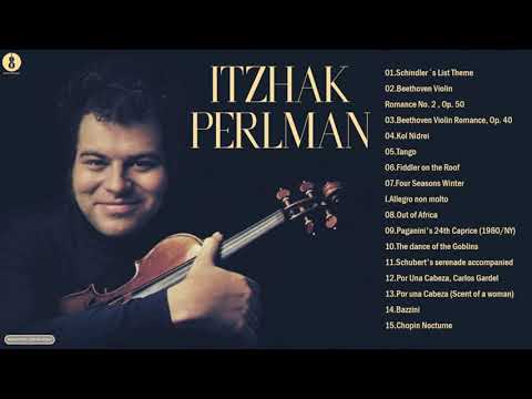 Itzhak Perlman Violin Greatest Hits - Best Songs Of Itzhak Perlman - Best Violin Collection