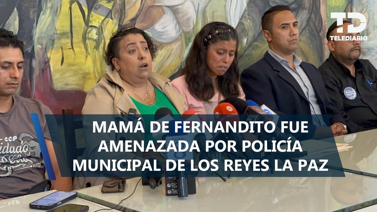 Mamá de Fernandito ha recibido amenazas por parte de policía municipal de género en los Reyes La Paz