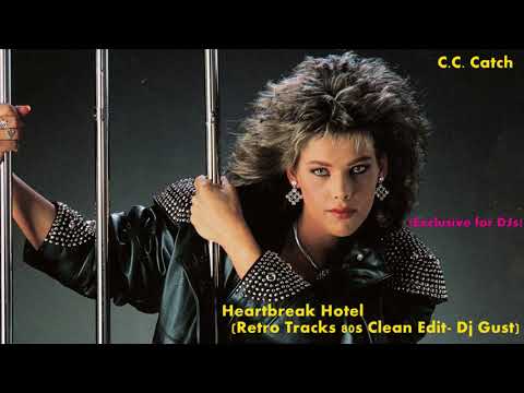 C.C. Catch - Heartbreak Hotel (Retro Tracks 80s Clean Edit- Dj Gust) [Exclusive for DJs]
