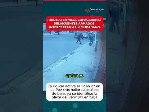 BALACERA EN LA PAZ: Delincuentes disparan en Villa Copacabana y escapan en un vehículo