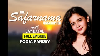 The Safarnama Unscripted with Pooja Pandey || Actress || Jay Dayal video