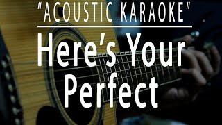 Download lagu Here's your perfect - Jamie Miller (Acoustic karaoke) mp3