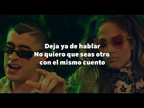 Jennifer Lopez, Bad Bunny - Te Guste [ LETRA ]