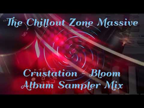 Crustation with Bronagh Slevin - Bloom (Album Sampler Mix by The Chillout Zone Massive)