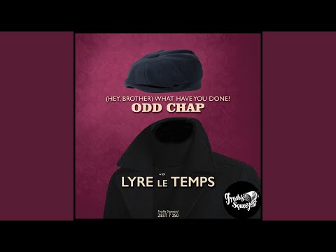 [Hey, Brother] What Have You Done?