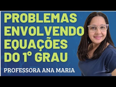 ✅PROBLEMAS ENVOLVENDO EQUAÇÕES DO 1º GRAU