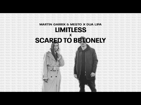 Martin Garrix & Mesto X Dua Lipa - Limitless X Scared To Be Lonely (Martin Garrix UMF 2022 Mashup)