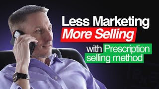 How to Sell Insurance Like a Doctor (Prescription Selling Method)