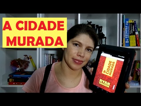 A Cidade Murada - Ryan Graudin #diversidade #MLI2016 I Denise est chamando