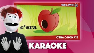 C'era o non c'è_versione karaoke - Canzoni per bambini di Mela Music