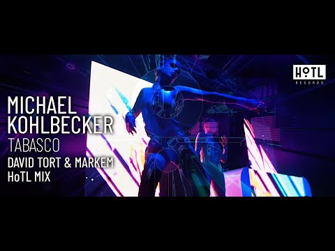 Michael Kohlbecker - Tabasco (David Tort & Markem Mix) Official Video