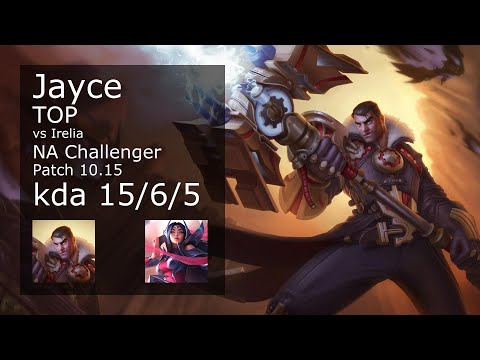 Jayce Top vs Irelia - NA Challenger 15/6/5 Patch 10.15 Gameplay