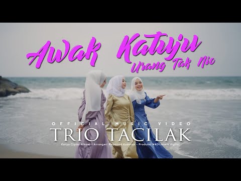 Trio Tacilak - Awak Katuju Urang Tak Nio (Official Music Video)