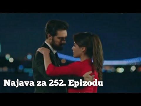 Najava za 252. Epizodu ! Fatalna Ljubav - Emanet