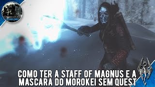 Guia Skyrim Como Ter a Staff of Magnus e a Dragon Priest Mask Morokei Sem Quest