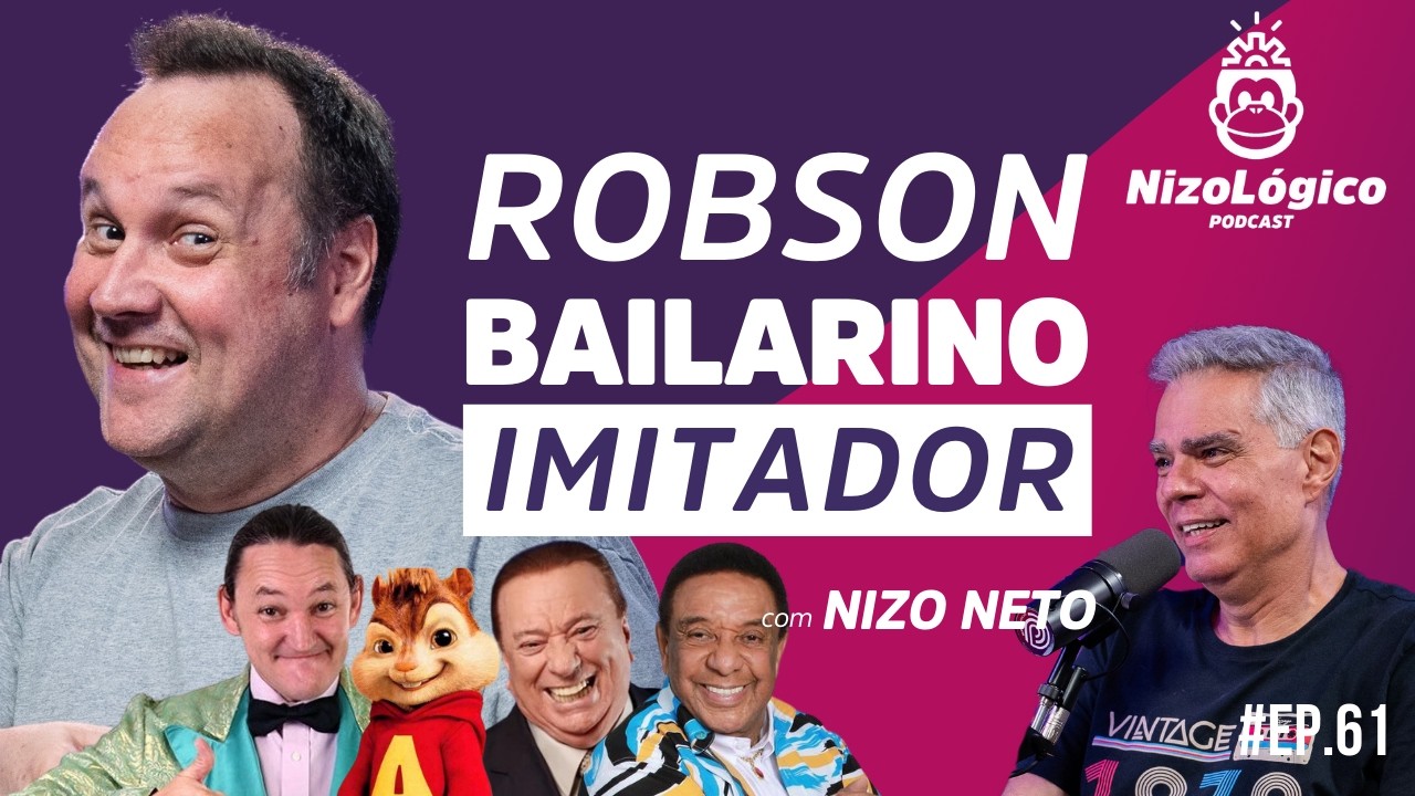 ROBSON BAILARINO (IMITADOR E HUMORISTA) - NIZOLÓGICO #61