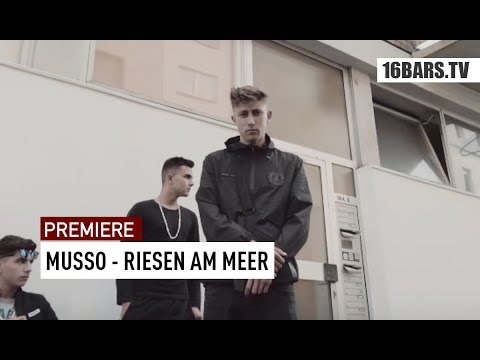 Musso - Riesen am Meer (prod. Ambezza) | 16BARS.TV Premiere