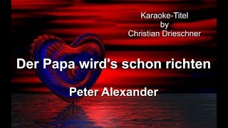 Der Papa wird&#39;s schon richten - Peter Alexander - Karaoke