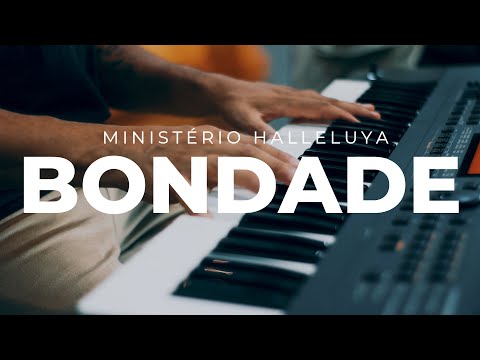 Bondade - Ministério Halleluya