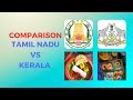 Comparison Tamilnadu Vs Kerala Tamilnadu Kerala