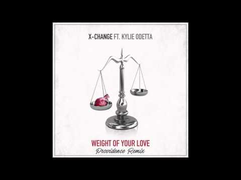 X-Change ft. Kylie Odetta - Weight Of Your Love (Providence Remix) [FREE DOWNLOAD]