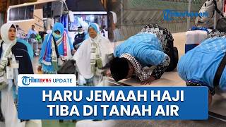 Jemaah Haji Sujud Syukur saat Tiba di Tanah Air, Suasa Haru Penuh Syukur Selimuti Bandara Soetta