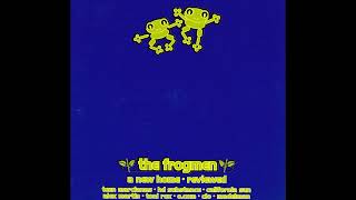 The Frogmen - A New Home (Man (About) New Home) {Boozo Music Spain} 1998