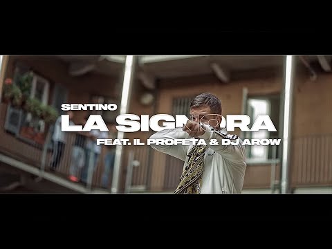 Sentino - La Signora feat. Il Profeta & Arow