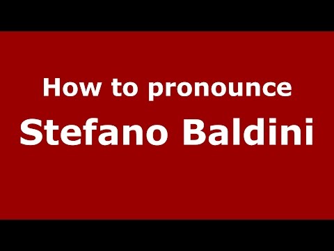 How to pronounce Stefano Baldini (Italian/Italy)  - PronounceNames.com
