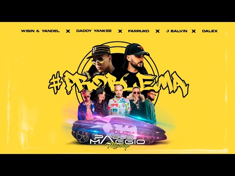 PROBLEMA REMIX - Daddy Yankee Ft Wisin & Yandel, J Balvin, Farruko, Dalex (Pablo Maggio Mashup)