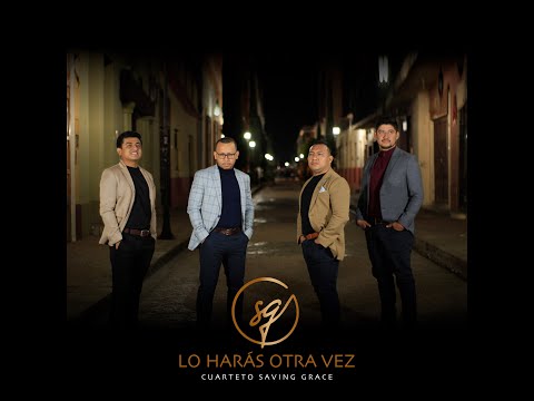 Lo Harás Otra Vez (Do it Again) - Cuarteto Saving Grace