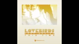 Lovebirds - This Time Feat. Novika (Original Mix)