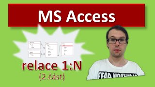 Access - relace 1:N - 2.část (tabulky s ID, pole se seznamem)