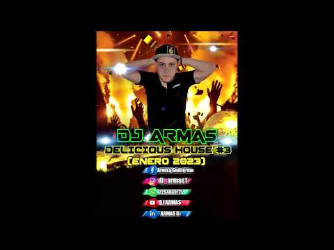 DJ ARMAS - DELICIOUS HOUSE #3 (Enero Febrero 2023)