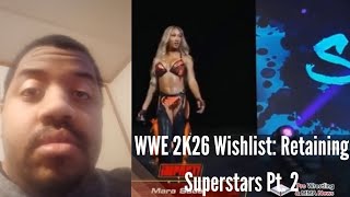 WWE 2K26 Wishlist: Retaining Superstars Pt. 2