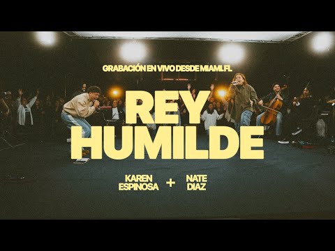 Karen Espinosa ft. Nate Diaz - Rey Humilde (Su Nombre Es Cristo)