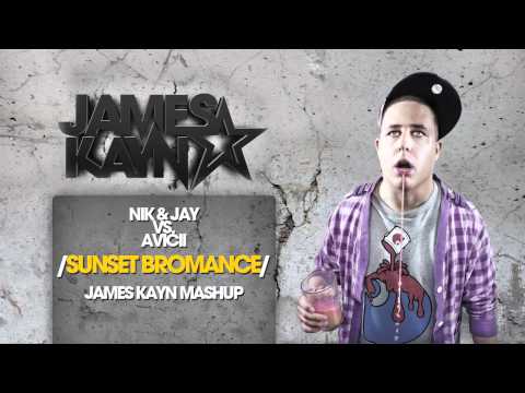 Nik & Jay vs Avicii - Sunset Bromance [James Kayn Mashup]