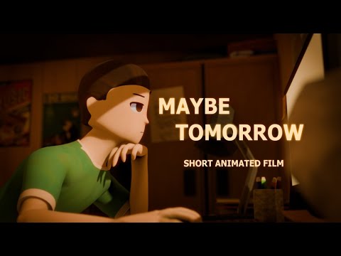 Maybe Tomorrow (Student 3D Animation Project)