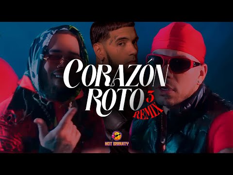 Brray, Anuel AA, Chencho Corleone, Jhayco, Ryan Castro - Corazón Roto (Remix) 3.0