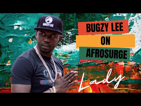 BUGZY LEE live on Afrosurge Radio USA introducing new single Lady Ft Terry G, Great Adamz, Emma