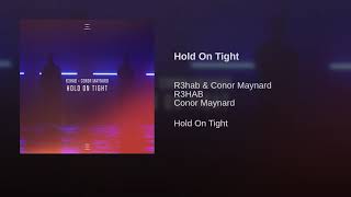 R3HAB x Conor Maynard- Hold On Tight